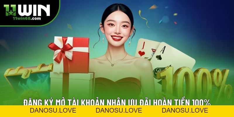 Khuyến mãi 11Win Mới Nhất: Bí Quyết Nhận Thưởng Dễ Dàng - Danosu