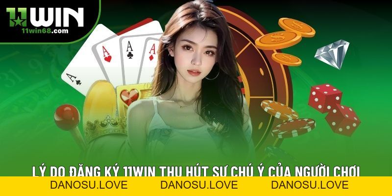 Đăng ký 11Win Không Cần Phức Tạp, Chỉ Vỏn Vẹn 5 Phút - Danosu Đăng ký 11Win Không Cần Phức Tạp, Chỉ Vỏn Vẹn 5 Phút - Danosu