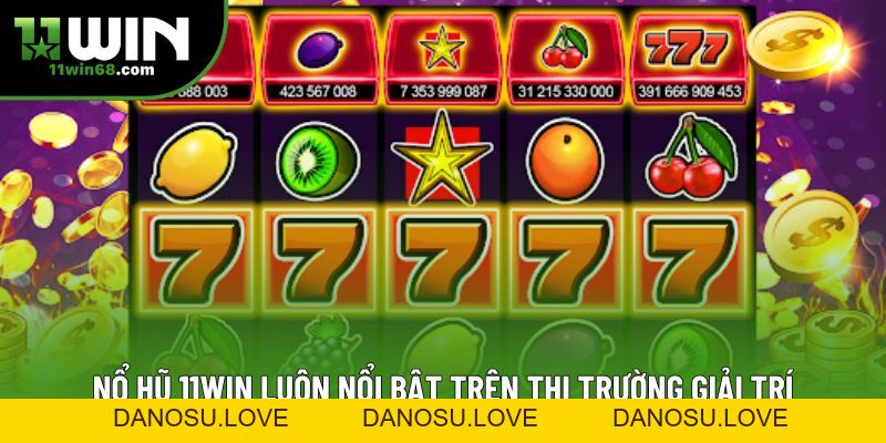 Nổ Hũ 11win: Bí Quyết Chinh Phục Jackpot Trong Game Slot - Danosu