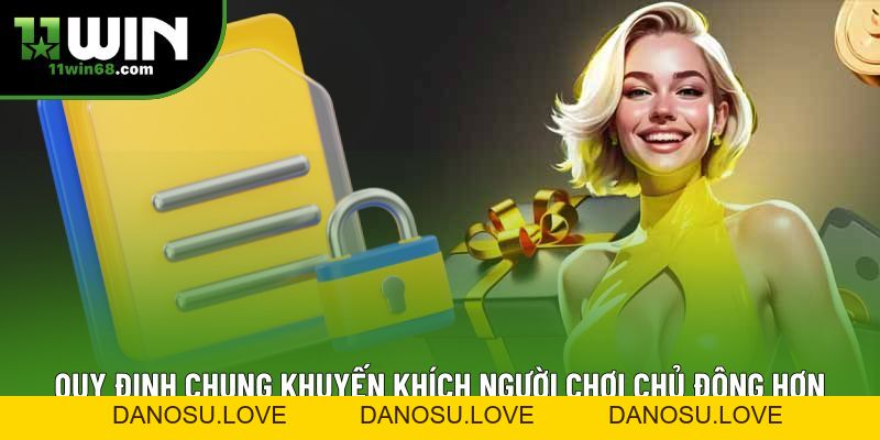 Quy Định Chung – Những Yếu Tố Hội Viên 11win Cần Nắm Rõ - Danosu Quy Định Chung – Những Yếu Tố Hội Viên 11win Cần Nắm Rõ - Danosu