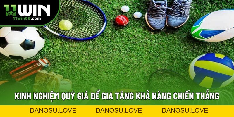 Thể Thao 11win | Cơ Hội Kiếm Về Tiền Thưởng Hậu Hĩnh - Danosu