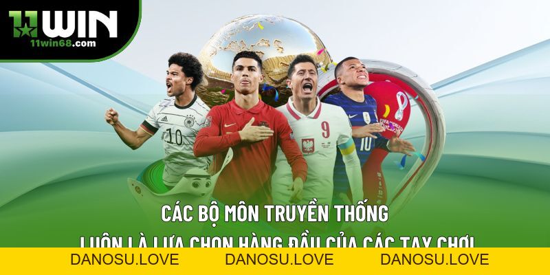 Thể Thao 11win | Cơ Hội Kiếm Về Tiền Thưởng Hậu Hĩnh - Danosu