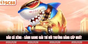 Bắn Cá SC88 - Đỉnh Cao Giải Trí Và Cơ Hội Đổi Thưởng Lớn - Danosu