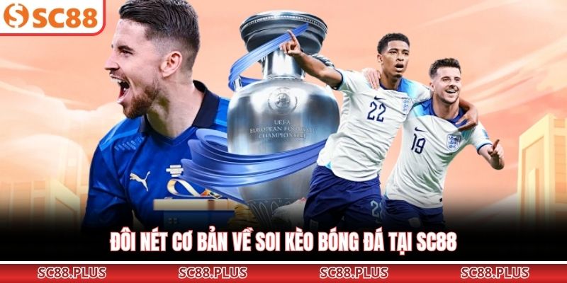 Soi Kèo Bóng Đá Chuẩn Xác 99% Mỗi Ngày Tại SC88 - Danosu