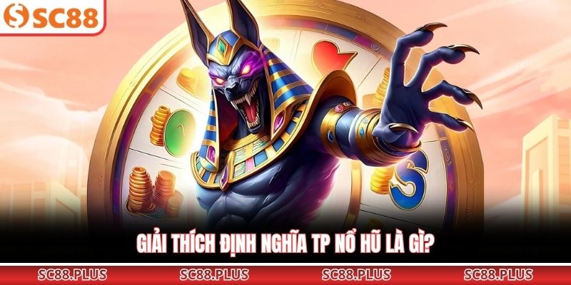 TP Nổ Hũ - Khám Phá Game Slot Đổi Thưởng Hấp Dẫn Nhất 2026 - Danosu