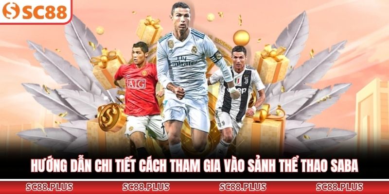 SABA Thể Thao - Sảnh Cược Uy Tín Hàng Đầu Tại SC88 - Danosu