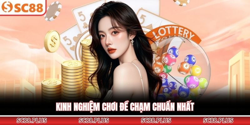 Giải Mã Đề Chạm Là Gì? Cách Tính Và Mẹo Chơi Chuẩn Xác - Danosu