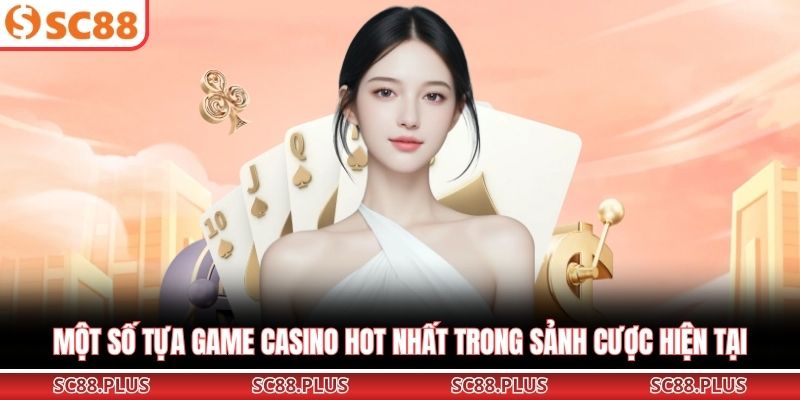 Casino SC88 - Sảnh Cá Cược Đỉnh Cao Cho Cược Thủ - Danosu