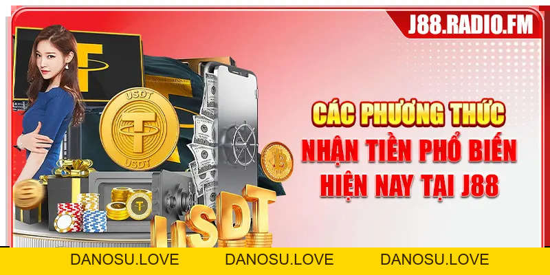 Rút Tiền J88 Nhanh Chóng An Toàn Với Quy Trình Đơn Giản - Danosu