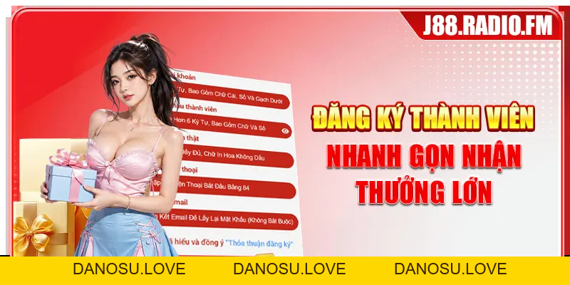 Đăng Ký J88 Nhanh Chóng Chỉ Vài Phút Nhận Nhiều Ưu Đãi - Danosu
