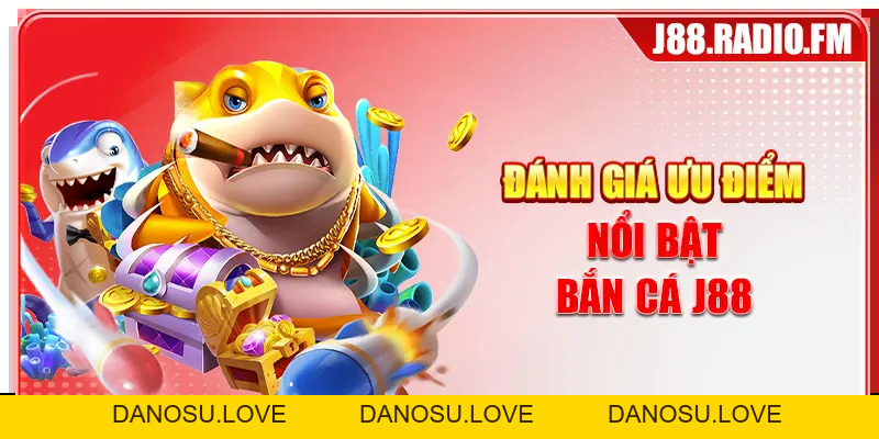 Bắn Cá J88 - Thiên Đường Săn Thưởng Đại Dương Hấp Dẫn - Danosu