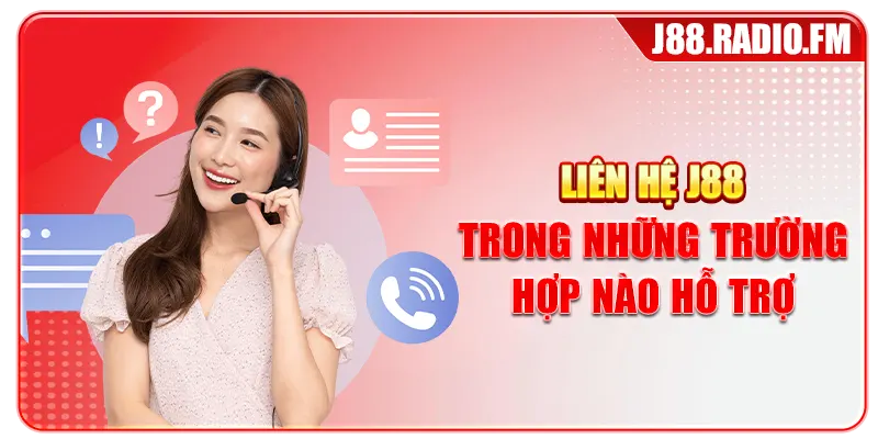 Liên Hệ J88 Nhanh Chóng Nhận Hỗ Trợ Chuyên Nghiệp 24/7 - Danosu