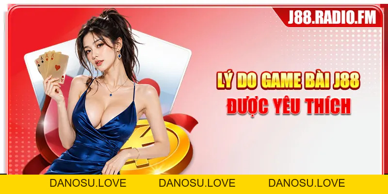 Game Bài J88 - Sân Chơi Đổi Thưởng Đẳng Cấp - Danosu