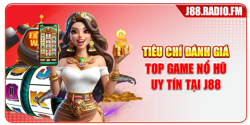 Top Game Nổ Hũ J88 Uy Tín Với Jackpot Khủng Trong 2026 - Danosu