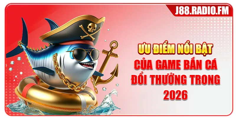 Bắn Cá Đổi Thưởng Hấp Dẫn Với Cơ Hội Săn Xu Cùng J88 - Danosu