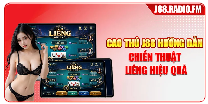 Cách Chơi Bài Liêng Luôn Thắng - Mẹo Hay Tại J88 - Danosu