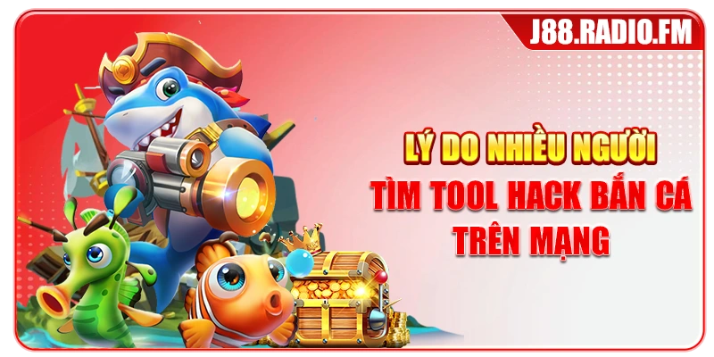 Tool Hack Bắn Cá Là Gì? Nhận Diện Rủi Ro Trước Khi Sử Dụng - Danosu