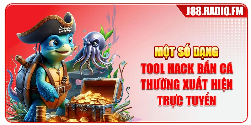 Tool Hack Bắn Cá Là Gì? Nhận Diện Rủi Ro Trước Khi Sử Dụng - Danosu